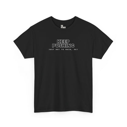 KEEP PUSHING, Just Not to Main, Ok? - The Perfect Motivational Tee for Devs