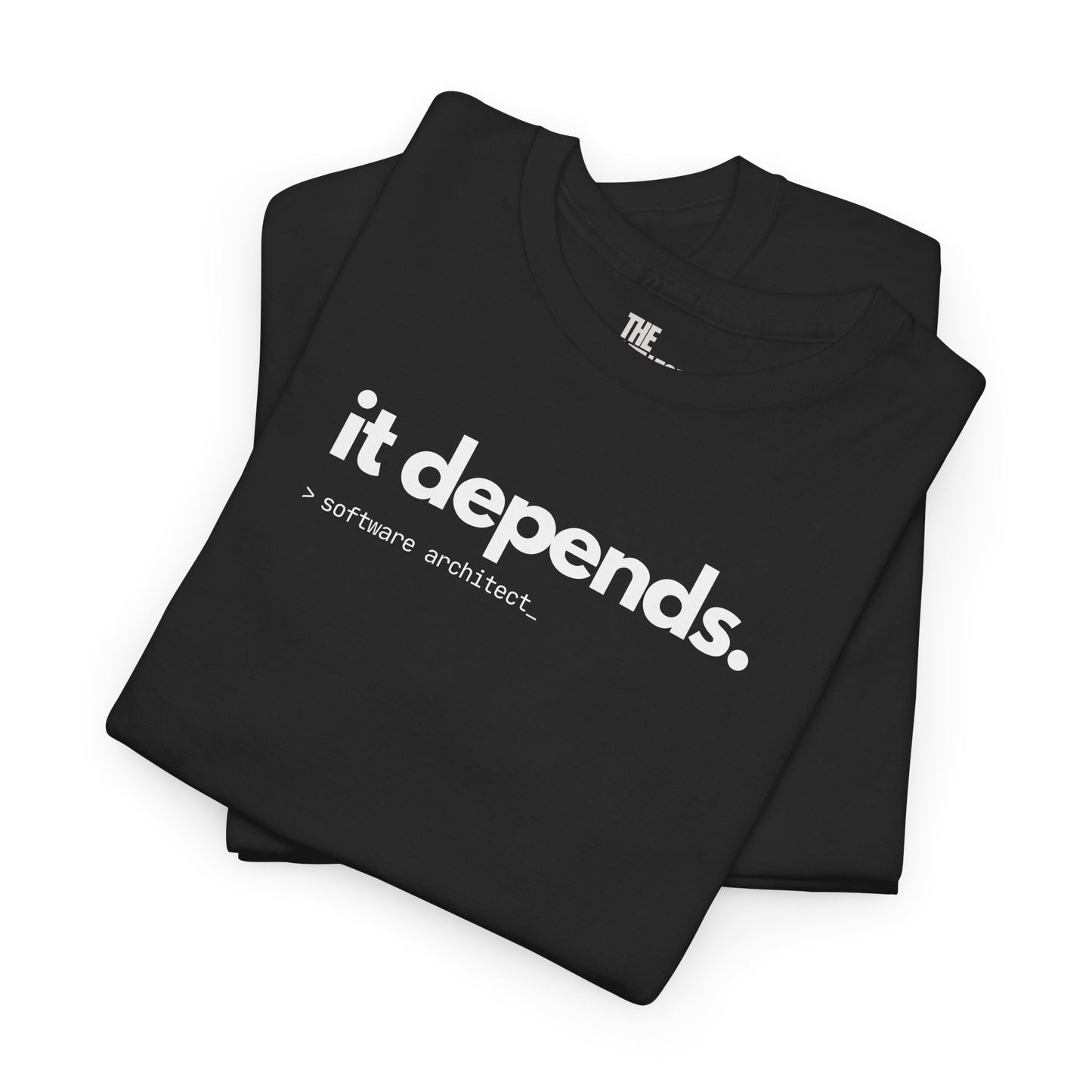 It Depends - The Ultimate Tee for Software Architects