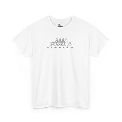 KEEP PUSHING, Just Not to Main, Ok? - The Perfect Motivational Tee for Devs